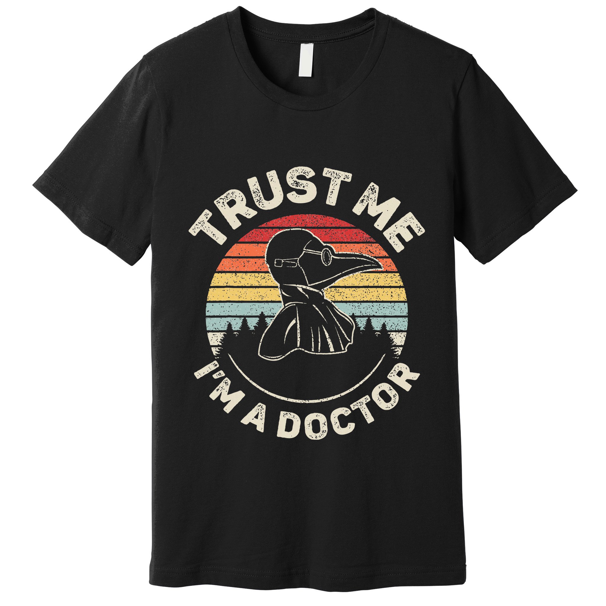 Retro Trust Me IM A Doctor Plague Premium T-Shirt