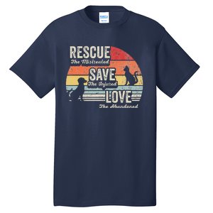 Rescue The Mistreated Save The Injured Love Tall T-Shirt