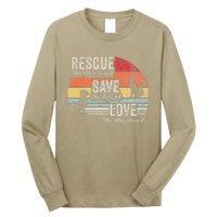 Rescue The Mistreated Save The Injured Love Long Sleeve Shirt