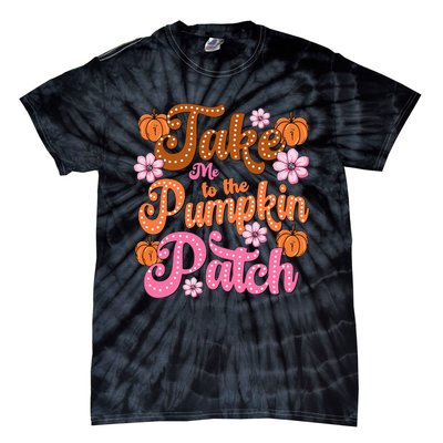 Retro Take Me To The Pumpkin Patch Flowers Fall Thanksgiving Tie-Dye T-Shirt