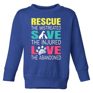 Rescue The Mistreated Save Injured Animal Rights Rescue Gift Toddler Sweatshirt