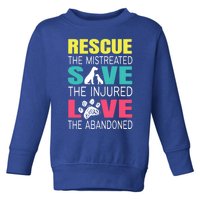 Rescue The Mistreated Save Injured Animal Rights Rescue Gift Toddler Sweatshirt