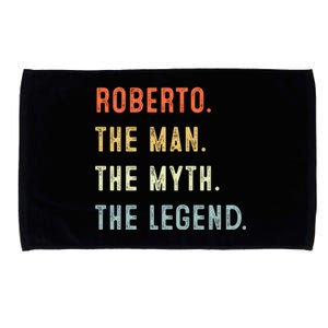 Roberto The Myth Legend Father’s Day Gift Papa Grandpa Meaningful Gift Microfiber Hand Towel