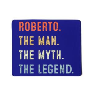 Roberto The Myth Legend Father’s Day Gift Papa Grandpa Meaningful Gift Mousepad