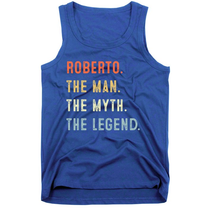 Roberto The Myth Legend Father’s Day Gift Papa Grandpa Meaningful Gift Tank Top