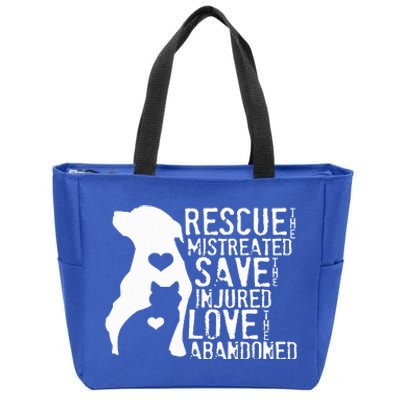 Rescue The Mistreated Save The Injured Love The Abandoned  Zip Tote Bag