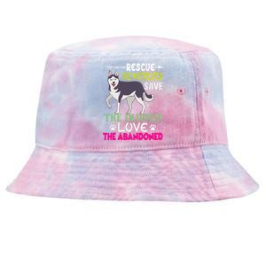 Rescue The Mistreated Save The Injured Love The Abandoned Tie-Dyed Bucket Hat