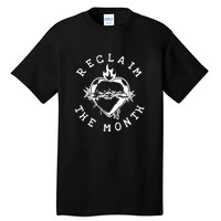 Reclaim The Month Heart Tall T-Shirt