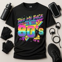 Retro Take Me Back To The 80s Eighties Performance Shirt