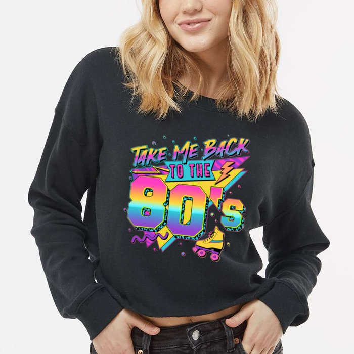 Retro Take Me Back To The 80s Eighties Cropped Pullover Crew