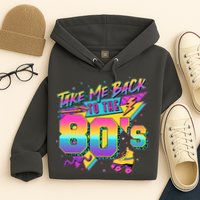 Retro Take Me Back To The 80s Eighties Hoodie