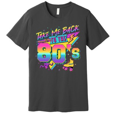 Retro Take Me Back To The 80s Eighties Premium T-Shirt