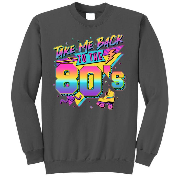 Retro Take Me Back To The 80s Eighties Tall Sweatshirt