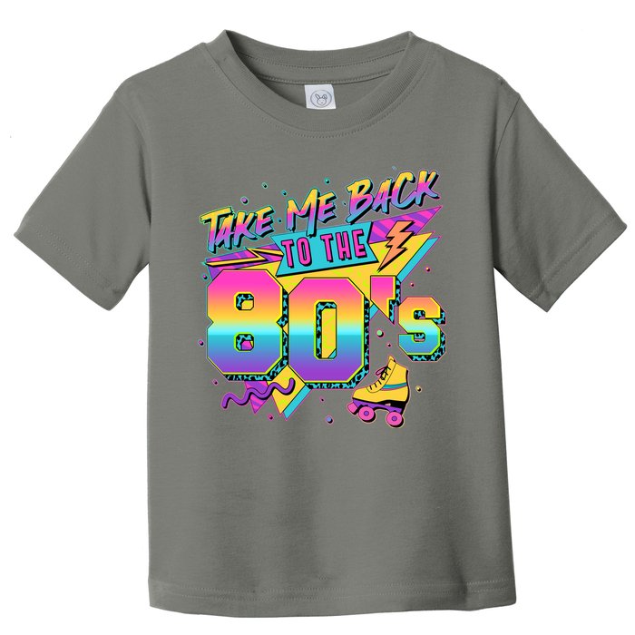 Retro Take Me Back To The 80s Eighties Toddler T-Shirt