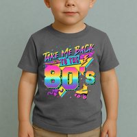Retro Take Me Back To The 80s Eighties Toddler T-Shirt