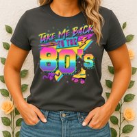 Retro Take Me Back To The 80s Eighties Womens T-Shirt
