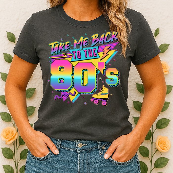 Retro Take Me Back To The 80s Eighties Womens T-Shirt