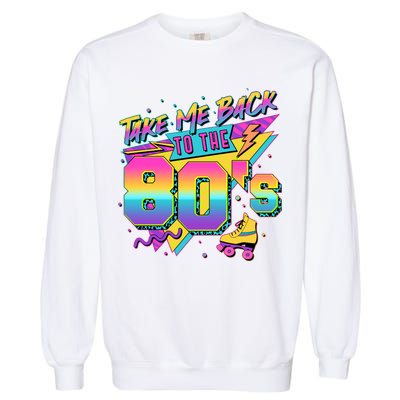 Retro Take Me Back To The 80s Eighties Garment-Dyed Sweatshirt