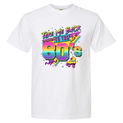 Retro Take Me Back To The 80s Eighties Garment-Dyed Heavyweight T-Shirt