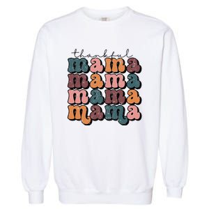 Retro Thankful Mama Fall Autumn Mom Thanksgiving Day Garment-Dyed Sweatshirt