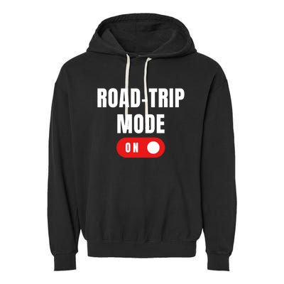 Road Trip Modeon For Road Trippin Travelers Gift Garment-Dyed Fleece Hoodie