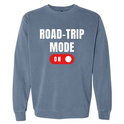 Road Trip Modeon For Road Trippin Travelers Gift Garment-Dyed Sweatshirt