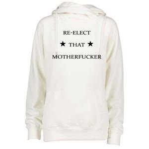 Reelect That Motherfucker Funny Political Womens Funnel Neck Pullover Hood