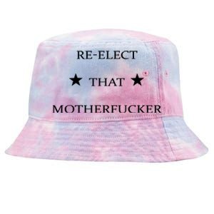 Reelect That Motherfucker Funny Political Tie-Dyed Bucket Hat