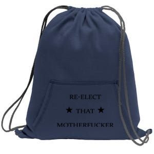 Reelect That Motherfucker Funny Political Sweatshirt Cinch Pack Bag