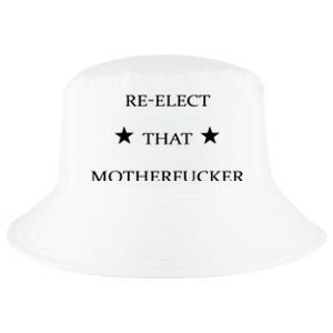 Reelect That Motherfucker Funny Political Cool Comfort Performance Bucket Hat