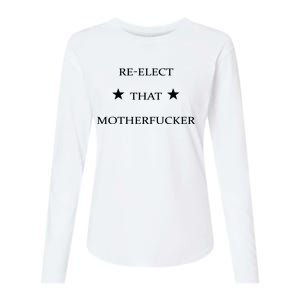 Reelect That Motherfucker Funny Political Womens Cotton Relaxed Long Sleeve T-Shirt