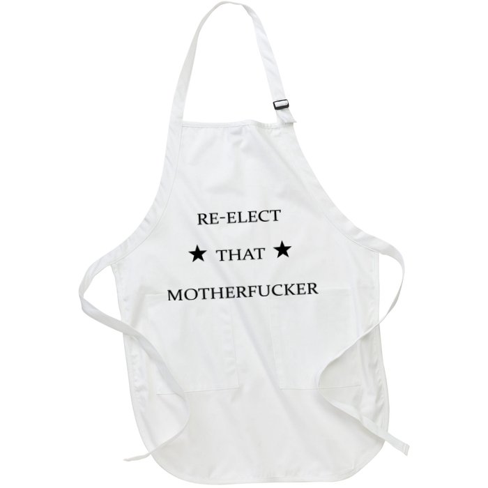 Reelect That Motherfucker Funny Political Apron