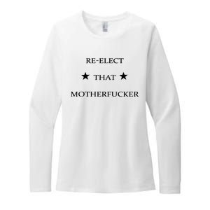 Reelect That Motherfucker Funny Political Womens CVC Long Sleeve Shirt