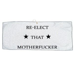 Reelect That Motherfucker Funny Political Large Microfiber Waffle Golf Towel