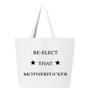 Reelect That Motherfucker Funny Political 25L Jumbo Tote