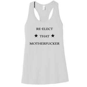 Reelect That Motherfucker Funny Political Women's Racerback Tank