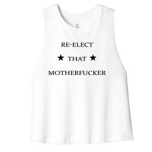 Reelect That Motherfucker Funny Political Women's Racerback Cropped Tank