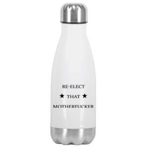 Reelect That Motherfucker Funny Political Stainless Steel Insulated Water Bottle