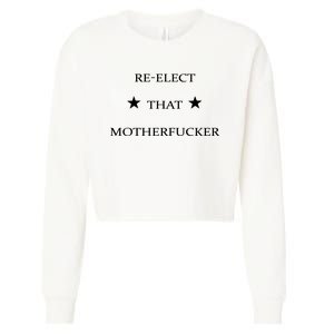 Reelect That Motherfucker Funny Political Cropped Pullover Crew