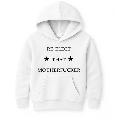 Reelect That Motherfucker Funny Political Kids Hoodie