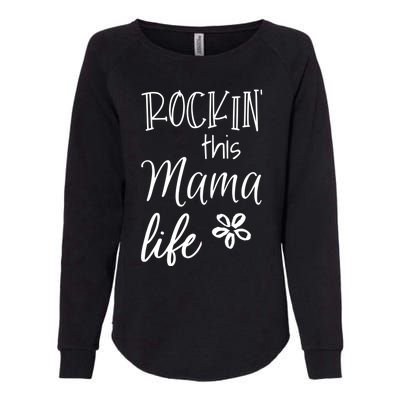 Rockin This Mama Life Special Mother Mom Cool Gift Womens California Wash Sweatshirt