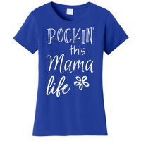 Rockin This Mama Life Special Mother Mom Cool Gift Women's T-Shirt