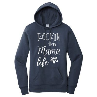 Rockin This Mama Life Special Mother Mom Cool Gift Women's Pullover Hoodie