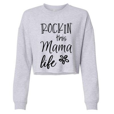 Rockin This Mama Life Special Mother Mom Cool Gift Cropped Pullover Crew