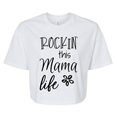 Rockin This Mama Life Special Mother Mom Cool Gift Bella+Canvas Jersey Crop Tee