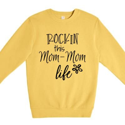 Rockin This Momcool Giftmom Life Special Grandma Gift Premium Crewneck Sweatshirt