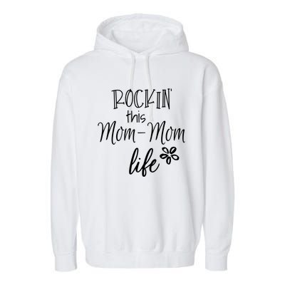 Rockin This Momcool Giftmom Life Special Grandma Gift Garment-Dyed Fleece Hoodie