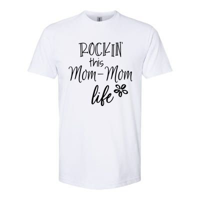 Rockin This Momcool Giftmom Life Special Grandma Gift Softstyle CVC T-Shirt