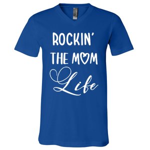 Rocking The Mom Life Newborn Mother Mommy Mother's Day Funny Gift V-Neck T-Shirt