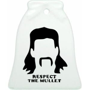 Respect The Mullet It's Mullet Time Funny Redneck Mullet Ceramic Bell Ornament